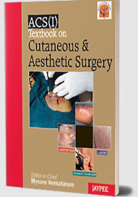 Download ACS(I) Textbook on Cutaneous and Aesthetic Surgery by Mysore Venkataram PDF Free