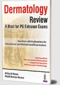 Download Dermatology Review: A Must for PG Entrance Exams by Ashfaq Ul Hassan PDF Free
