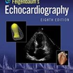 Feigenbaum's Echocardiography 8th Edition PDF Free Download
