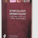 Gynecologic Dermatology: Symptoms, Signs and Clinical Management PDF Free Download