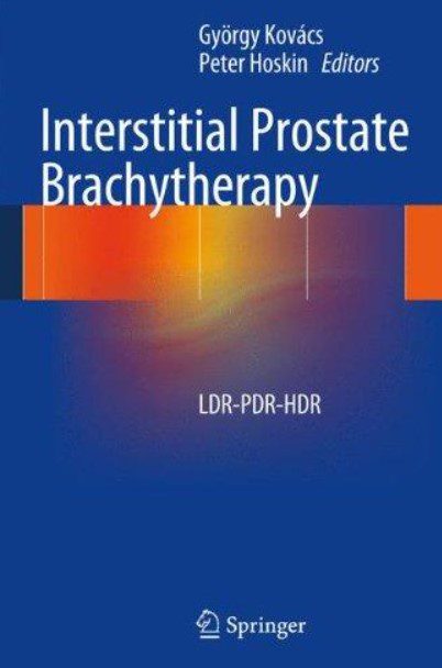 Interstitial Prostate Brachytherapy: LDR-PDR-HDR PDF Free Download