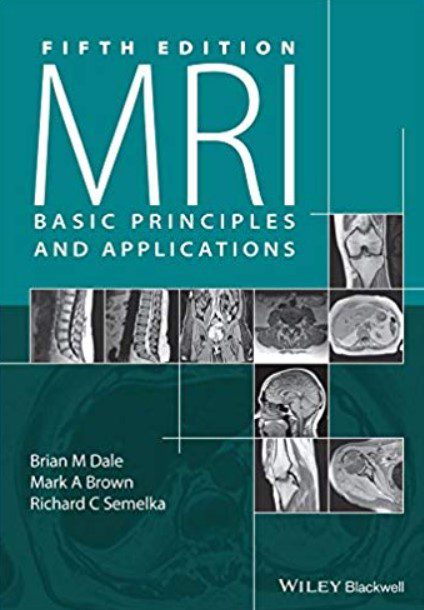 MRI: Basic Principles and Applications 5th Edition PDF Free Download