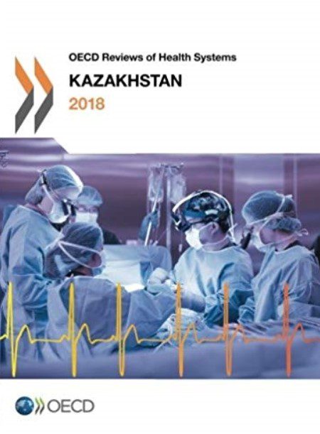 OECD Reviews of Health Systems: Kazakhstan 2018 PDF Free Download