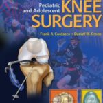 Pediatric and Adolescent Knee Surgery PDF Free Download