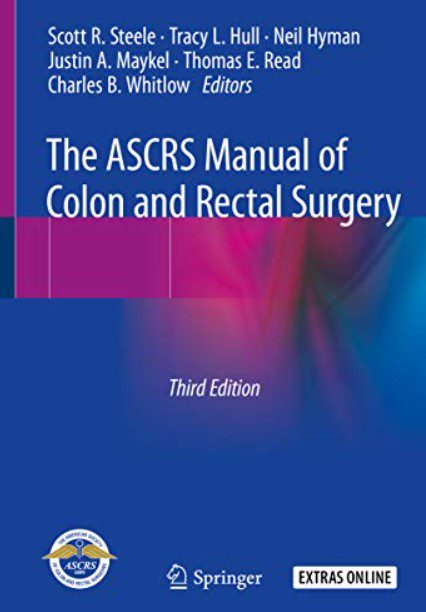 The ASCRS Manual of Colon and Rectal Surgery 3rd Edition PDF Free Download