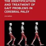 The Identification and Treatment of Gait Problems in Cerebral Palsy 2nd Edition PDF Free Download