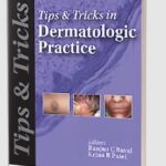 Tips & Tricks in Dermatologic Practice by Ranjan C Raval PDF Free Download