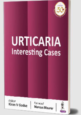 Urticaria: Interesting Cases by Kiran V Godse PDF Free Download