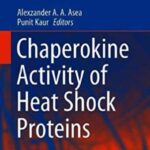 Chaperokine Activity of Heat Shock Proteins PDF Free Download