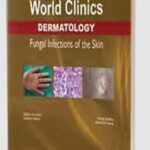 Dermatology: Fungal Infections of the Skin by Rashmi Sarkar PDF Free Download