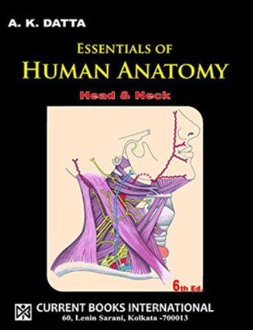 Download AK Datta Essentials of Human Anatomy Vol 2 Head and Neck PDF Free
