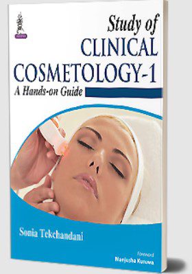 Download Study of Clinical Cosmetology-1: A Hands-on Guide by Sonia Tekchandani PDF Free