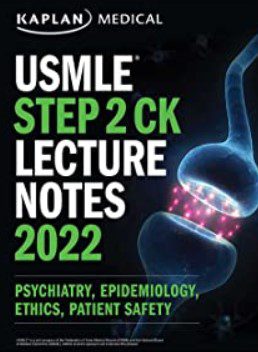 Download USMLE Step 2 CK Lecture Notes 2022: Psychiatry, Epidemiology, Ethics, Patient Safety PDF Free