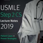 Download USMLE Step 2 CS Lecture Notes 2019: Patient Cases + Proven Strategies PDF Free
