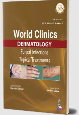 Download World Clinics Dermatology: Fungal Infections Topical Treatments by Rashmi Sarkar PDF Free