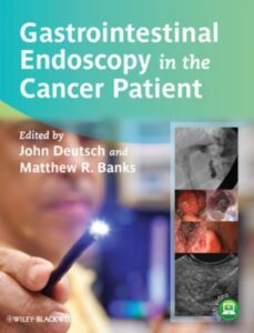 Gastrointestinal Endoscopy in the Cancer Patient PDF Free Download
