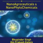 NanoAgroceuticals & NanoPhytoChemicals PDF Free Download