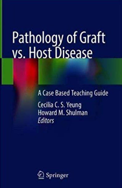 Pathology of Graft vs. Host Disease: A Case Based Teaching Guide PDF Free Download