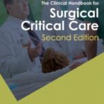 The Clinical Handbook for Surgical Critical Care 2nd Edition PDF Free Download