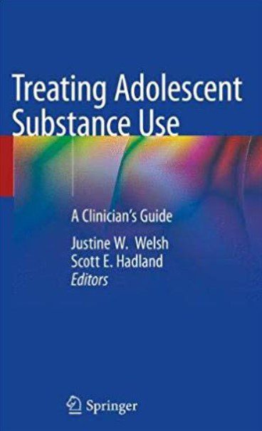 Treating Adolescent Substance Use: A Clinician's Guide PDF Free Download