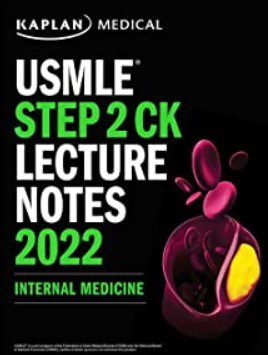 USMLE Step 2 CK Lecture Notes 2022: Internal Medicine PDF Free Download