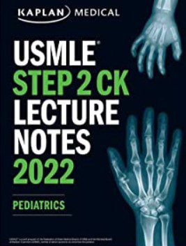 USMLE Step 2 CK Lecture Notes 2022: Pediatrics PDF Free Download