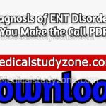 Diagnosis of ENT Disorders: You Make the Call PDF Free Download