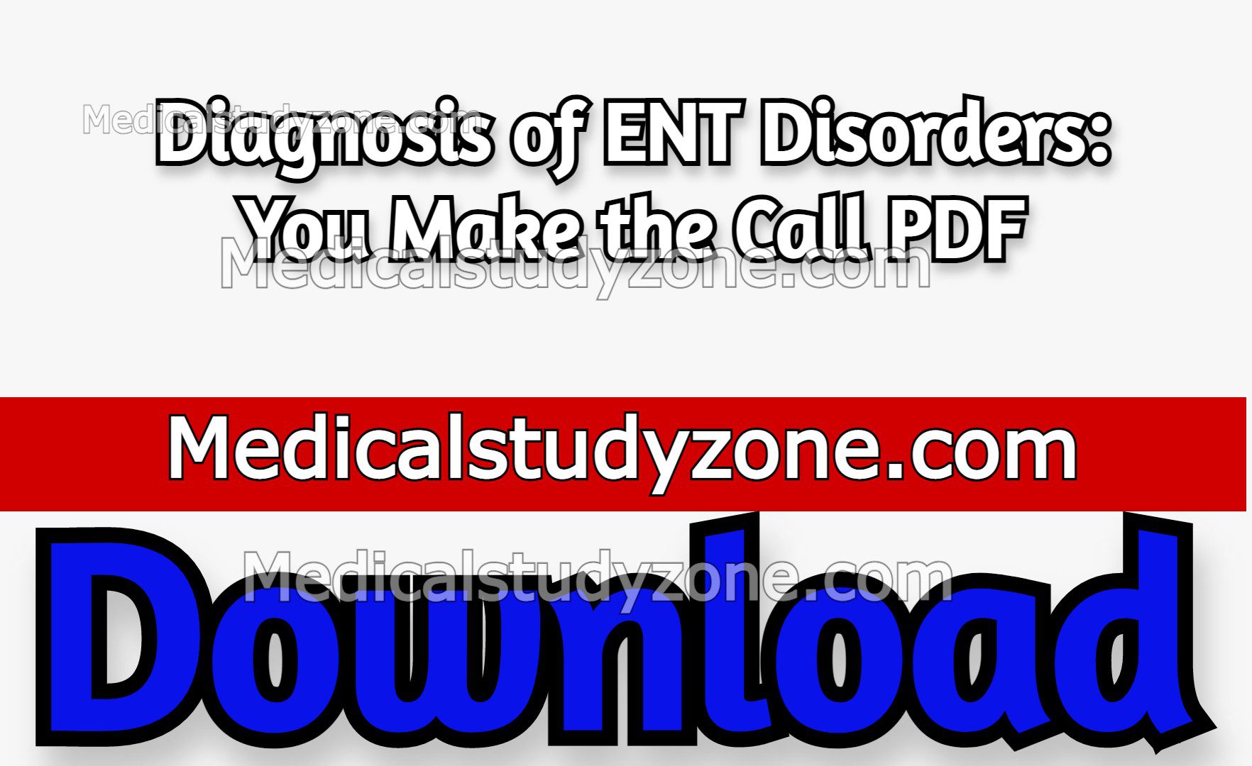 Diagnosis of ENT Disorders: You Make the Call PDF Free Download