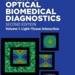 Handbook of Optical Biomedical Diagnostics 2nd Edition Volume 1: Light-Tissue Interaction PDF Free Download