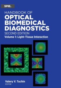 Handbook of Optical Biomedical Diagnostics 2nd Edition Volume 1: Light-Tissue Interaction PDF Free Download