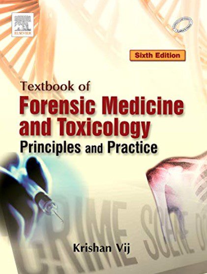Krishen Vij Textbook of Forensic Medicine & Toxicology: Principles & Practice PDF Free Download