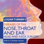 Logan Turner's Diseases of the Nose, Throat and Ear, Head and Neck Surgery PDF Free Download