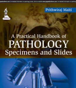 Prithwiraj Maiti A Practical Handbook of Pathology Specimens and Slides PDF Free Download