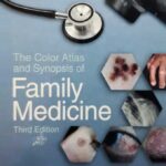 The Color Atlas and Synopsis of Family Medicine 3rd Edition PDF Free Download