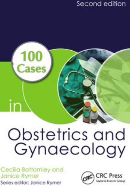 100 Cases in Obstetrics and Gynaecology 2nd Edition PDF Free Download