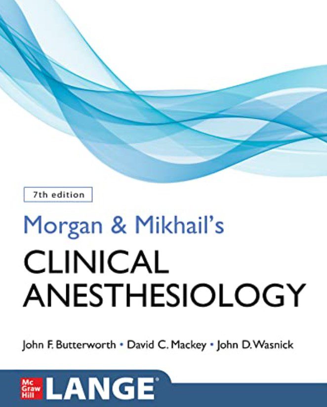 Morgan and Mikhail's Clinical Anesthesiology 7th Edition PDF Free Download