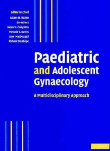 Paediatric and Adolescent Gynaecology: A Multidisciplinary Approach PDF Free Download