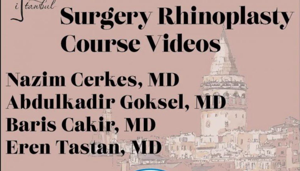 2021 Istanbul Live Surgery Rhinoplasty Course Videos Free Download