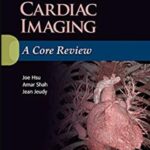 Cardiac Imaging: A Core Review PDF Free Download