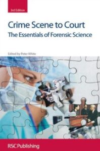 Crime Scene to Court The Essentials of Forensic Science PDF Free Download