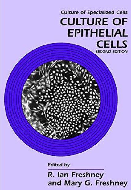 Culture of Epithelial Cells 2nd Edition PDF Free Download