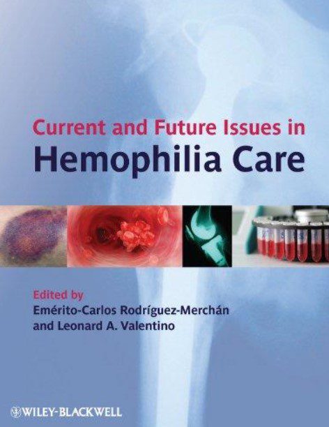 Current and Future Issues in Hemophilia Care PDF Free Download