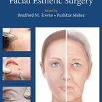 Download Neurotoxins and Fillers in Facial Esthetic Surgery PDF Free
