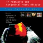 Echocardiography in Pediatric and Congenital Heart Disease PDF Free Download