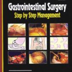 Gastrointestinal Surgery: Step by Step Management PDF Free Download