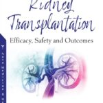 Kidney Transplantation: Efficacy, Safety and Outcomes PDF Free Download