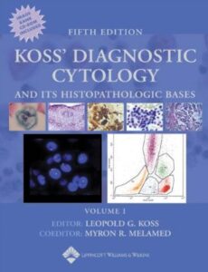 Koss' Diagnostic Cytology and Its Histopathologic Bases 5th Edition PDF Free Download