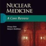 Nuclear Medicine: A Core Review PDF Free Download