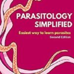 Parasitology Simplified: Easiest way to learn parasites 2nd Edition PDF Free Download
