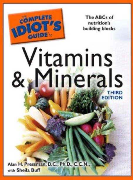 The Complete Idiot's Guide to Vitamins and Minerals 3rd Edition PDF Free Download